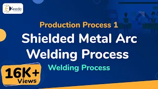 Shielded Metal Arc Welding - Welding Process
