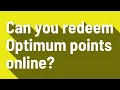 Can you redeem Optimum points online