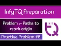 InfyTQ Practice Problem 6 Paths To Reach Origin InfyTQ Preparation Intellective Tech