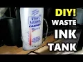 DIY How to Install External WASTE INK TANK Reservoir on EPSON Printers