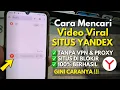 Cara Mencari Video Viral di Yandex Tanpa VPN Tanpa VPN Dan Proxy 2025
