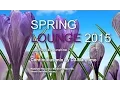 Download Lagu DJ Maretimo - Spring Lounge 2015 (Full Album) HD, chill sounds like sunshine