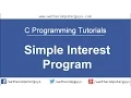 C Programming Language Tutorial - Lect 6 Simple Interest Program