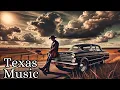 Download Lagu The Best of Texas Music for Country Cowboys🤠