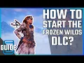 Download Lagu Horizon Zero Dawn: How to start the Frozen Wilds DLC?