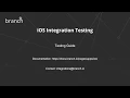 Branch iOS Integration Testing