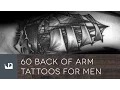60 Back Of Arm Tattoos For Men