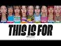 Download Lagu TWICE 'THIS IS FOR' Lyrics (트와이스 THIS IS FOR 가사) [Color Coded_Eng] | ShadowByYoongi