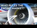 GE Rolls Royce Pratt Whitney Who Rules the Engine Market