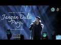 Lagu JANGAN DULU PERGI - Ifan Seventeen (LIVE ON Ponpes Terpadu Al Fusha Pekalongan )