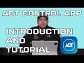 ADT Control App - Introduction and Tutorial