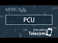 PCU - Decoding Telecoms