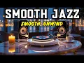 Lagu Smooth Jazz \u0026 Soul R\u0026B instrumental – Warm Sounds for Gentle Relaxing Moments.