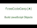 Build JavaScript Objects - Free Code Camp