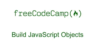 Build JavaScript Objects - Free Code Camp