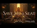 Save Me a Seat | Original Gospel Song | Soulful Worship, Powerful Testimony, Heaven Bound | Lyrics