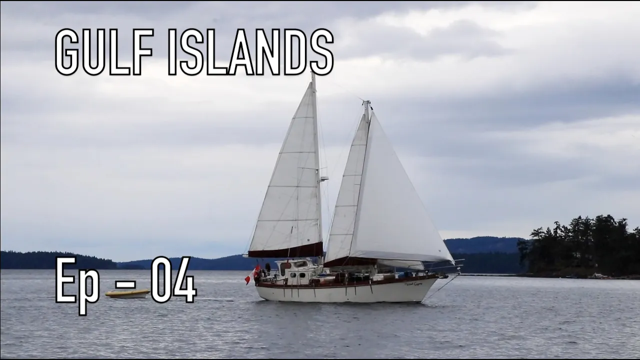 Life is Like Sailing – Gulf Islands – Ep 04