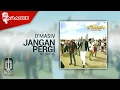 D'MASIV - Jangan Pergi (Original Karaoke Video) | No Vocal