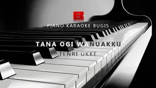 Download Piano Karaoke - Tana Ogi Wanuakku - Tenri Ukke [Nada Cewek] MP3