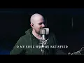 Psalm 63 (Better Than Life) - Shane & Shane Cover