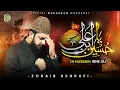 Download Lagu Ya Hussain Ibne Ali | Zohaib Ashrafi | Manqabat Imam Hussain 2025 | Muharram 2025/1447