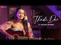 Download Lagu Thodi Der by Ananya Sharma | Half Girlfriend | Farhan Saeed | Kumaar MP3