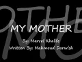 MY MOTHER, Marcel Khalife