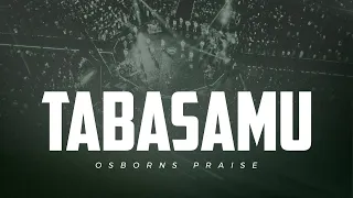 Tabasamu Osborns Praise 
