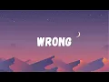 Download Lagu Chris Grey - Wrong (Lyrics)