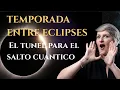 Download Lagu TEMPORADA ENTRE ECLIPSES🔥 El tunel para el salto cuantico