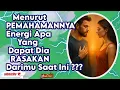 Kamu mungkin tidak tahu tetapi dia bisa merasakan \
