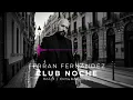 Club Noche Vol. 1 - Melodic House Session - Ferran Fernández