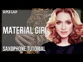 Download Lagu SUPER EASY: How to play Material Girl  by Madonna on Alto Sax (Tutorial)