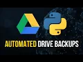 Automated Google Drive Backups in Python