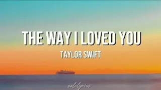 Download Taylor Swift- 'The Way I Loved You' (Taylor's Version) Lyrics MP3