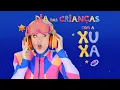 Download Lagu Dia das Crianças — Com a Xuxa
