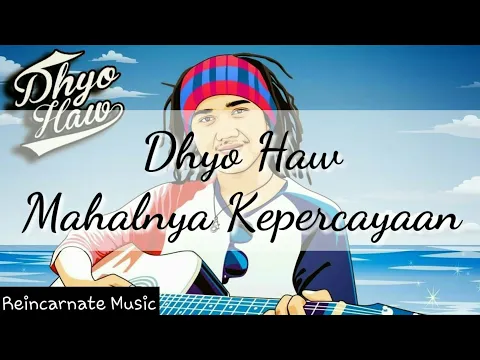 Download MP3 Mahalnya Kepercayaan - Dhyo Haw (Lyric Video)