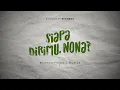 Download Lagu Siapa Dirimu, Nona? - Roommate Project, Alvin Jo (Official Lyric Video)