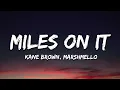 Download Lagu Kane Brown - Miles On It (Lyrics) ft. Marshmello