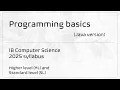 Programming basics IB Computer Science 2025 syllabus