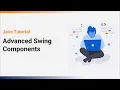 Advanced Swing Components Java Tutorial