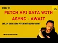 - Fetch API Data with Async-Await in javaScript