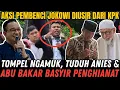 Download Lagu TOMPEL NGAMUK, TUDUH ANIES DAN ABU BAKAR BAASYIR SEBAGAI PENGHIANAT! PARA PEMBENCI JOKOWI DIUSIR KPK