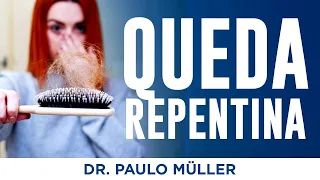 Queda de Cabelo Repentina, Eflúvio Telógeno X Eflúvio Anágeno – Dr. Paulo Müller Dermatologista.