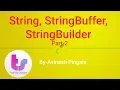 String StringBuffer StringBuilder-Part 2 - By Avinash Pingale