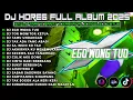 Lagu DJ EGO WONG TUO CEK SOUND DJ KARNAVAL BASS HOREG VIRAL FULL ALBUM TERBARU 2025 Nm15