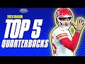 Top 5 Quarterbacks For 2023 Rankings Debates Projections 2023 Fantasy Football Advice