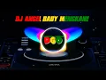 DJ ANGEL BABY MENGKANE (BY ADIT FVNKY RMX).