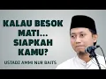 Download Lagu Kalau Besok Ajal Datang… Siapkah Kita? – Ustadz Ammi Nur Baits 