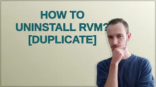How to Uninstall RVM